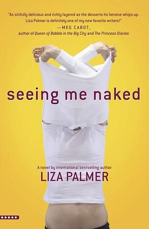 Seeing Me Naked by Liza Palmer