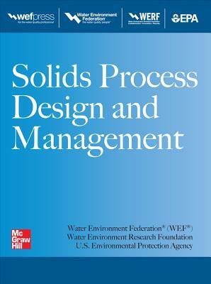 Solids Process Design and Management by Water Environment Federation