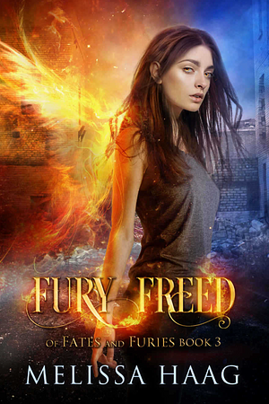 Fury Freed by Melissa Haag