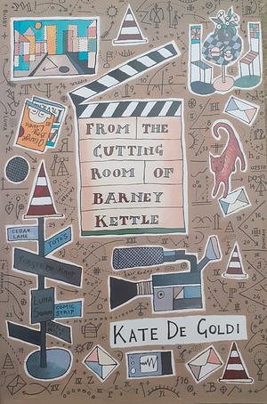 From the Cutting Room of Barney Kettle by Kate De Goldi