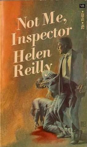 Not Me, Inspector by Helen Reilly