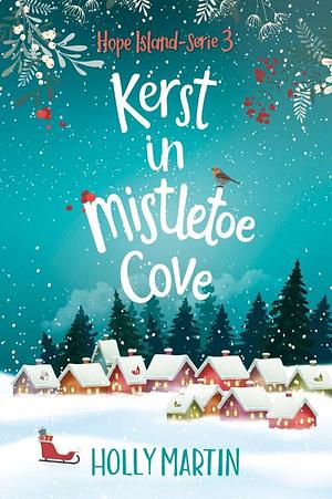 Kerst in Mistletoe Cove by Holly Martin