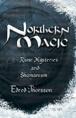 Northern Magic: Mysteries of the Norse, Germans & English by Edred Thorsson