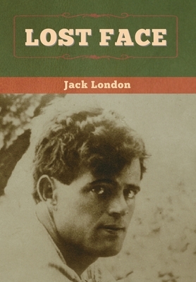 Lost Face by Jack London