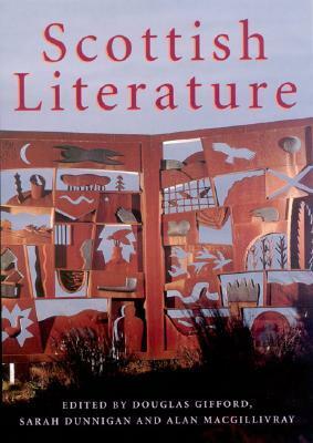 Scottish Literature in English and Scots by Douglas Gifford, Sarah Dunnigan, Alan MacGillivray