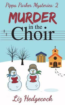 Murder in the Choir by Liz Hedgecock