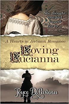 Loving Lucianna by Joyce DiPastena
