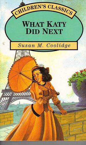 What Katy Did Next by Susan Coolidge