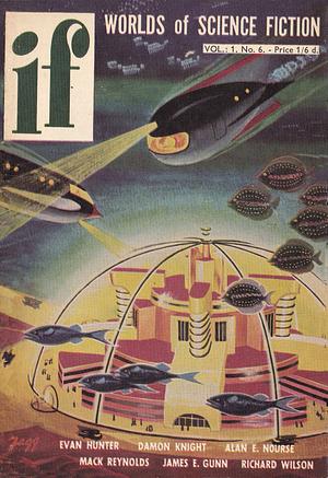 If Worlds of Science Fiction Magazine  by Alan E. Nourse, Mack Reynolds, James E. Gunn, Evan Hunter, Damon Knight, Richard Wilson