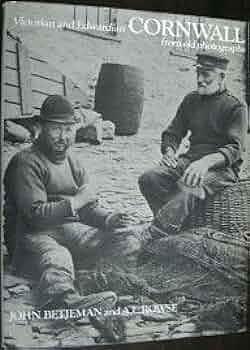 Victorian and Edwardian Cornwall from Old Photographs by John Betjeman, Alfred Leslie Rowse