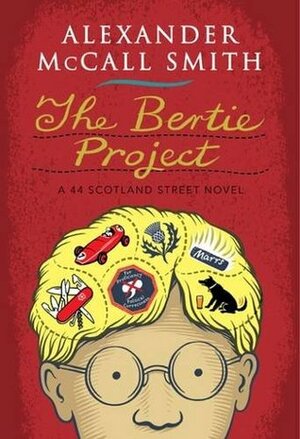 The Bertie Project by Alexander McCall Smith