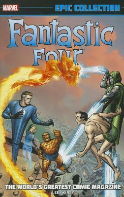 Fantastic Four Epic Collection Vol. 1: The World's Greatest Comic Magazine by Stan Lee