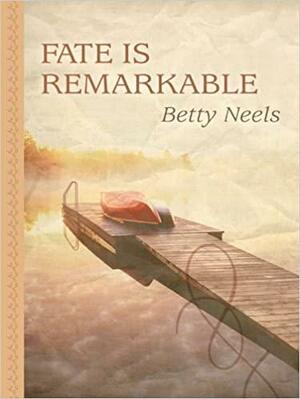 Fate Is Remarkable by Betty Neels
