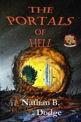 The Portals of Hell by Nathan Dodge