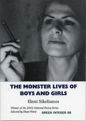 The Monster Lives of Boys and Girls by Eleni Sikelianos