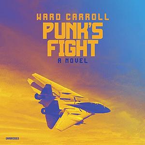 Punk's Fight by Ward Carroll