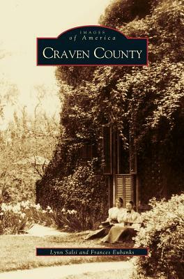 Craven County by Lynn Salsi, Frances Eubanks