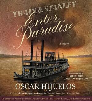 Twain & Stanley Enter Paradise by Oscar Hijuelos