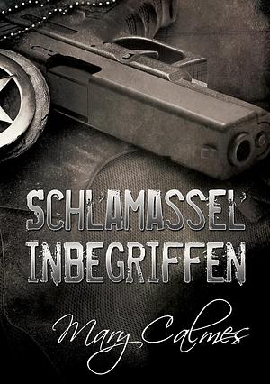 Schlamassel Inbegriffen by Mary Calmes