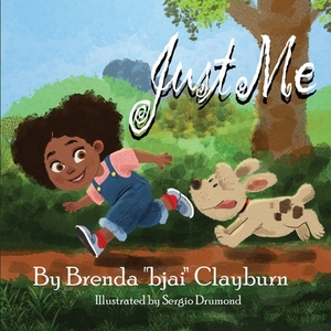 Just Me by Brenda Bjai Clayburn