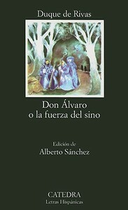 Don Alvaro O la Fuerza del Sino by Ángel de Saavedra