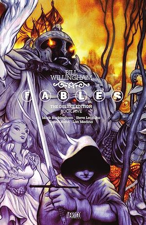 Fables: The Deluxe Edition Book Five by Bill Willingham