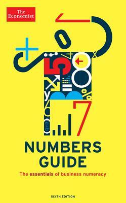 Numbers Guide: The Essentials of Business Numeracy by The Economist