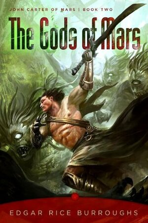 The Gods of Mars by Edgar Rice Burroughs