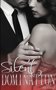 Silent Domination: A Neurodivergent meets Deaf Language Barrier Erotic Romance by MJ Creed