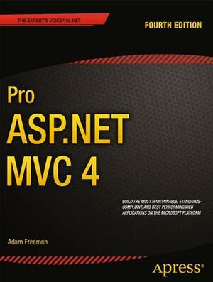 Pro ASP.NET MVC 4 by Steven Sanderson, Adam Freeman