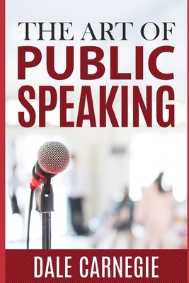 The Art of Public Speaking: Illustrator by Dale Breckenridge Carnegie