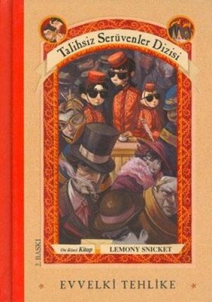 Evvelki Tehlike by Lemony Snicket