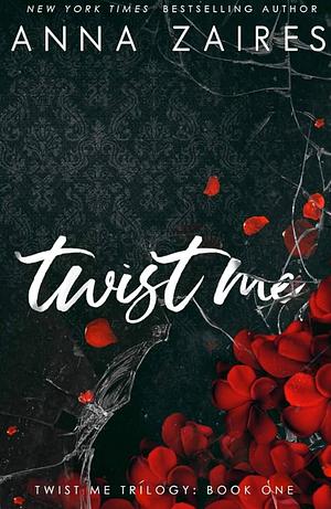 Twist Me by Anna Zaires