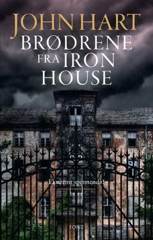 Brødrene fra Iron House by John Hart