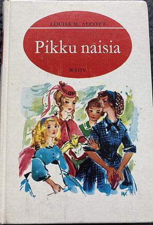 Pikku naisia by Louisa May Alcott