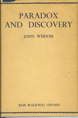 Paradox and Discovery by John Wisdom
