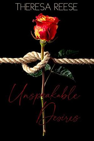 Unspeakable Desires :A Urban Romance by Theresa Reese