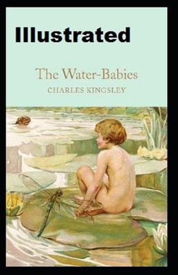 The Water-Babies Illustrated by Charles Kingsley