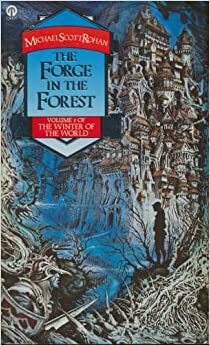 The Forge in the Forest by Michael Scott Rohan