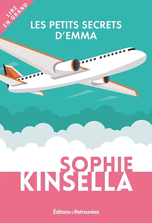 Les petits secrets d'Emma by Sophie Kinsella