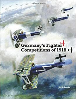 Germany's Fighter Competitions of 1918 by Jack Herris