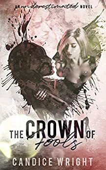 The Crown of Fools by Candice M. Wright