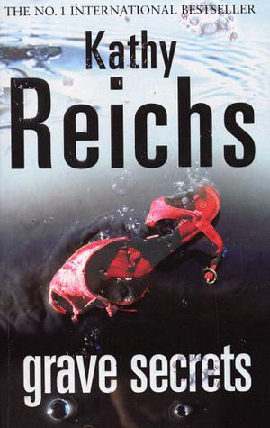 Grave Secrets by Kathy Reichs