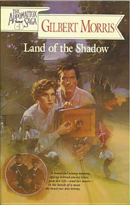 Land of the Shadow by Gilbert Morris