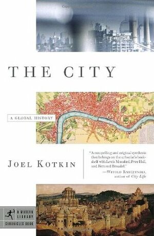 The City: A Global History by Joel Kotkin