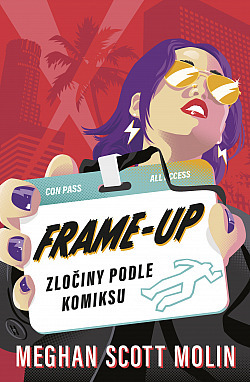 Frame-Up: Zločiny podle komiksu by Meghan Scott Molin