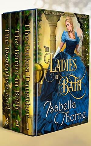 The Ladies of Bath: A Regency Romance Boxset Collection by Isabella Thorne