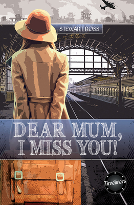 Dear Mum, I Miss You! by Stewart Ross