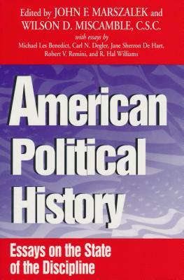 American Political History: Essays on State of Discipline by John F. Marszalek