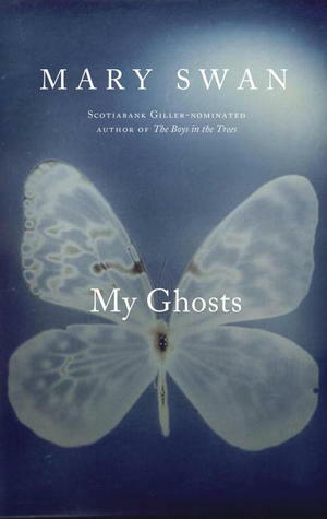 My Ghosts by Mary Swan